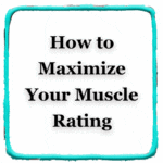 How to MAXIMIZE your Muscle Rating (Video)